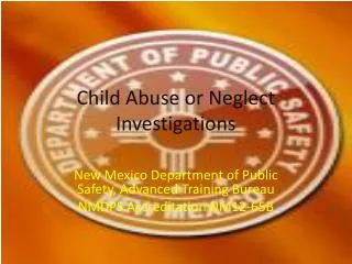 Child Abuse or Neglect Investigations
