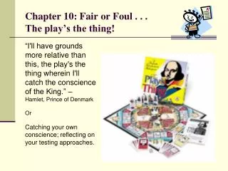 Chapter 10: Fair or Foul . . . The play’s the thing!