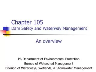 Chapter 105 Dam Safety and Waterway Management