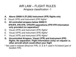 AIR LAW – FLIGHT RULES Airspace classification -1