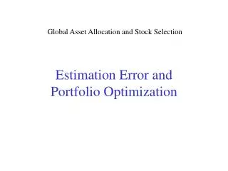 Estimation Error and Portfolio Optimization