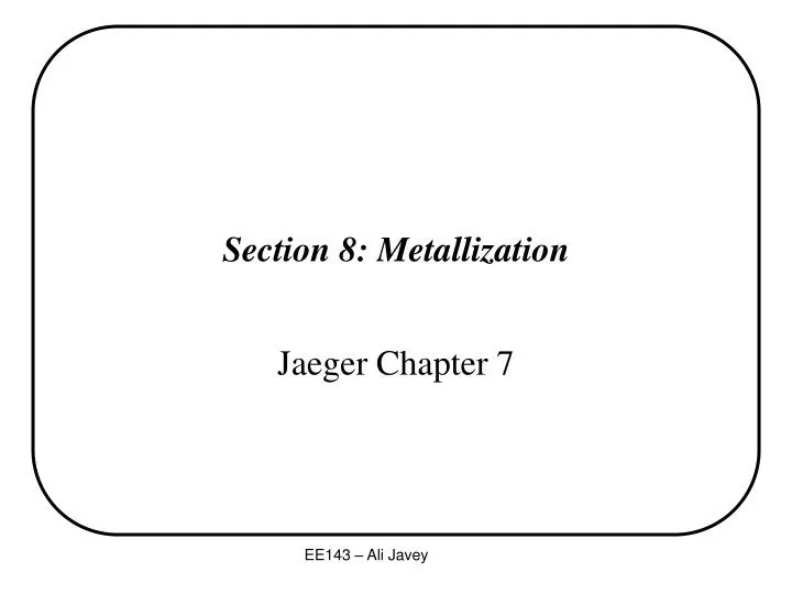 section 8 metallization