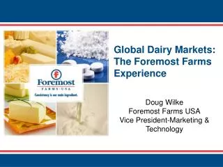 Global Dairy Markets: The Foremost Farms Experience