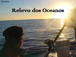 Relevo dos Oceanos