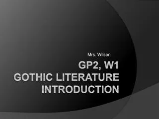 GP2, W1 Gothic Literature Introduction