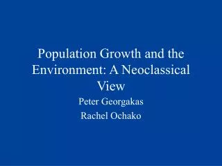 Population Growth and the Environment: A Neoclassical View