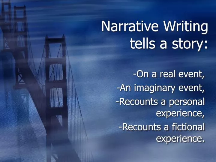 narrative writing tells a story