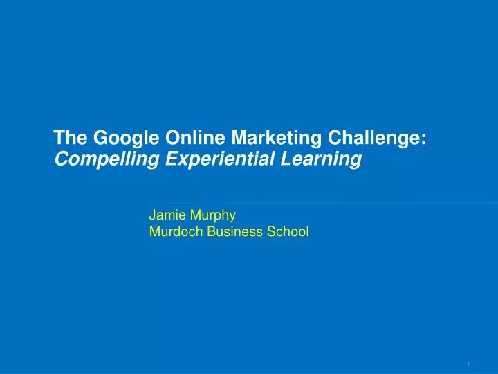 the google online marketing challenge compelling experiential learning