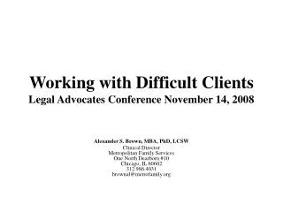 Working with Difficult Clients Legal Advocates Conference November 14, 2008