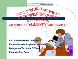 INCLUCIÓN DE LA ACTIVIDAD DE PROPIEDAD INDUSTRIAL EN EL PROCESO DE PERFECCIONAMIENTO EMPRESARIAL.