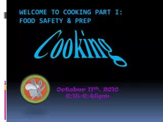 Welcome to Cooking Part I: Food Safety &amp; Prep