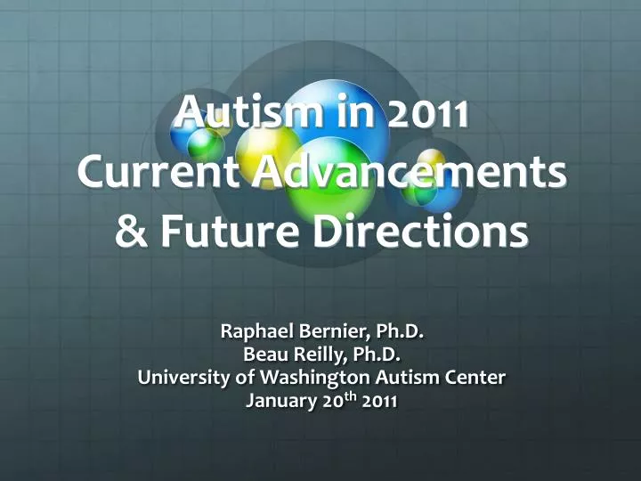autism in 2011 current advancements future directions