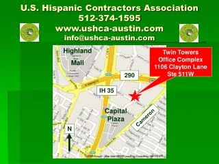 U.S. Hispanic Contractors Association 512-374-1595 www.ushca-austin.com info@ushca-austin.com