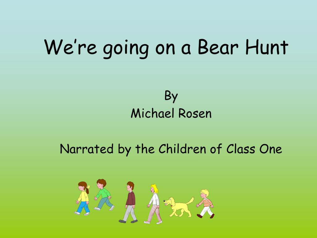 PPT - We’re going on a Bear Hunt PowerPoint Presentation, free download ...
