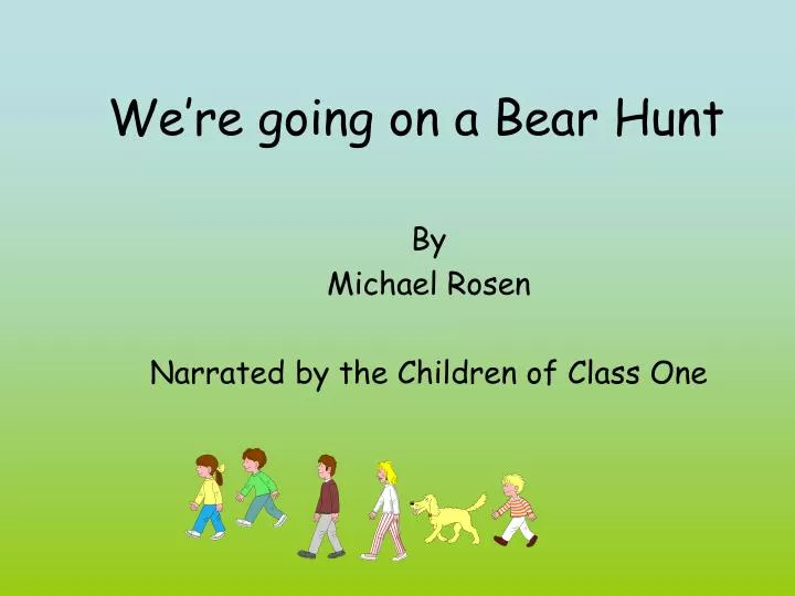 we re going on a bear hunt