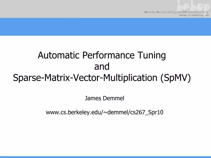 automatic performance tuning and sparse matrix vector multiplication spmv