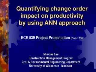 Quantifying change order impact on productivity by using ANN approach