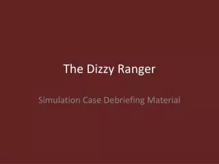 The Dizzy Ranger