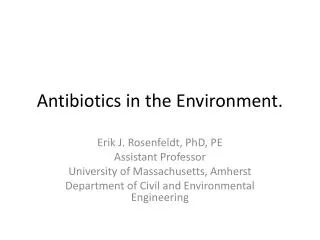 Antibiotics in the Environment.