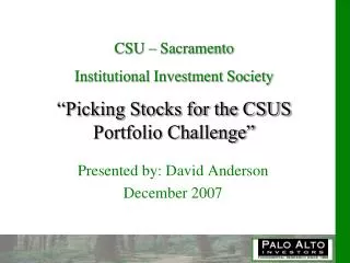 Presented by: David Anderson December 2007