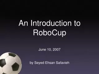 An Introduction to RoboCup