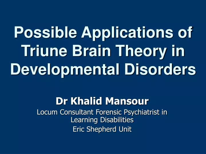 possible applications of triune brain theory in developmental disorders