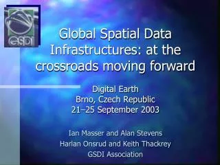 Global Spatial Data Infrastructures: at the crossroads moving forward