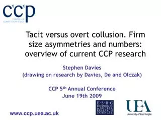 Tacit versus overt collusion. Firm size asymmetries and numbers: overview of current CCP research