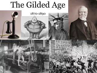 The Gilded Age 1870-1890