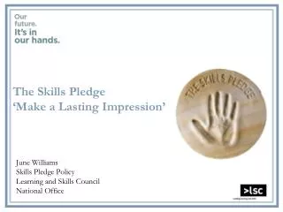 The Skills Pledge ‘Make a Lasting Impression’