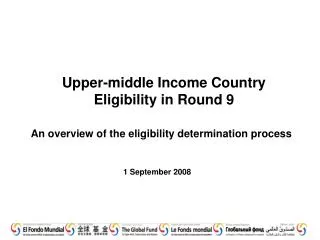 Upper-middle Income Country Eligibility in Round 9