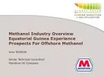Methanol Industry Overview Equatorial Guinea Experience Prospects For Offshore Methanol