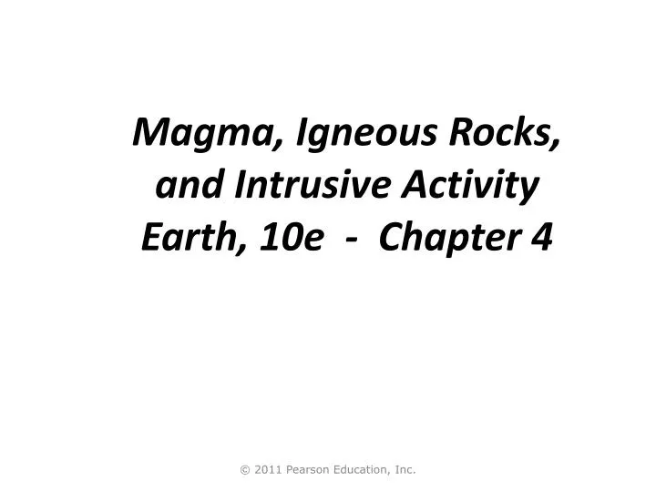 magma igneous rocks and intrusive activity earth 10e chapter 4