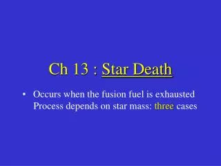 Ch 13 : Star Death