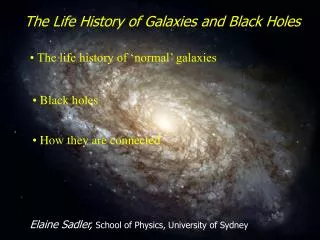 The Life History of Galaxies and Black Holes