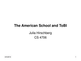 The American School and ToBI