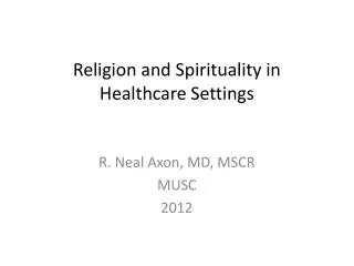 Religion and Spirituality in Healthcare Settings