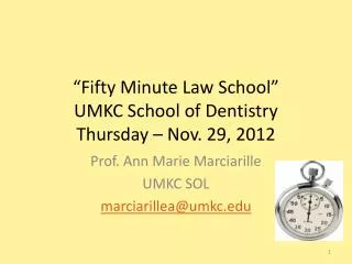 “Fifty Minute Law School” UMKC School of Dentistry Thursday – Nov. 29, 2012