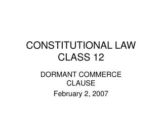 CONSTITUTIONAL LAW CLASS 12