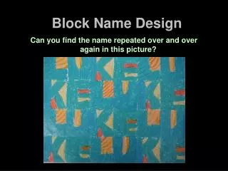 Block Name Design