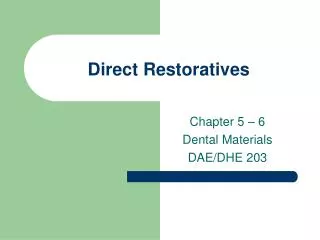 Direct Restoratives
