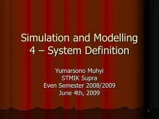 Simulation and Modelling 4 – System Definition