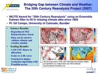 Bridging Gap between Climate and Weather: The 20th Century Reanalysis Project (2007)