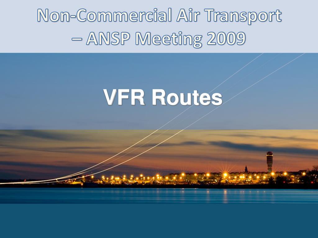 PPT - VFR Routes PowerPoint Presentation, free download - ID:1088991