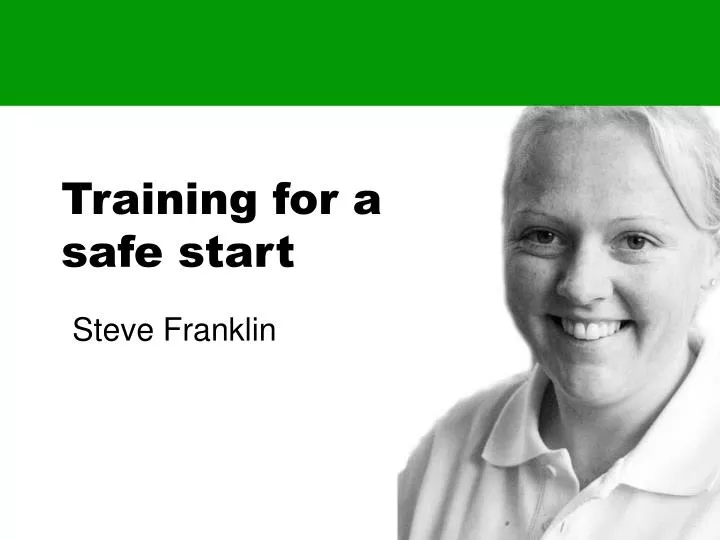 training for a safe start