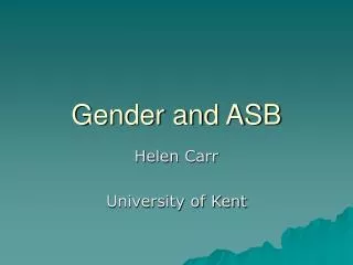 Gender and ASB