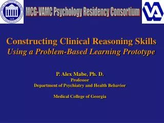 Constructing Clinical Reasoning Skills Using a Problem-Based Learning Prototype