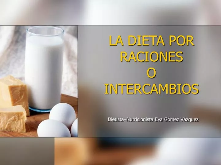 la dieta por raciones o intercambios