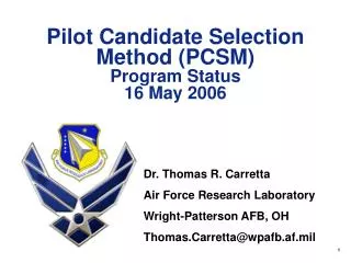 Pilot Candidate Selection Method (PCSM) Program Status 16 May 2006