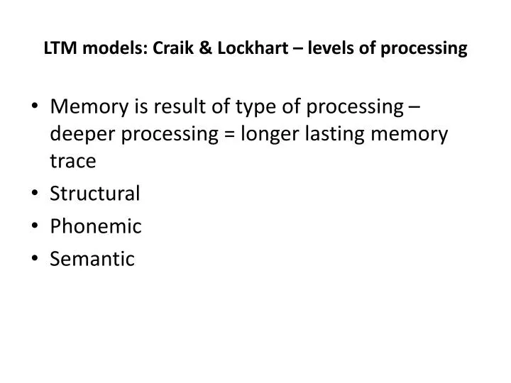 ltm models craik lockhart levels of processing